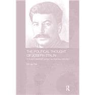 The Political Thought of Joseph Stalin: A Study in Twentieth Century Revolutionary Patriotism