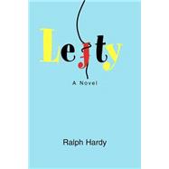 Lefty  A Novel