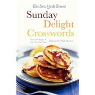 The New York Times Sunday Delight Crosswords From the Pages of The New York Times