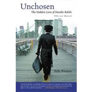 Unchosen The Hidden Lives of Hasidic Rebels