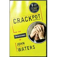 Crackpot: The Obsessions of John Waters