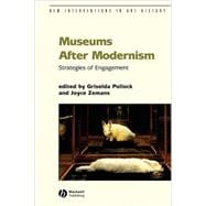 Museums After Modernism Strategies of Engagement