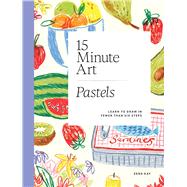 15minute Art Pastels Learn to Draw in Fewer Than Six Steps