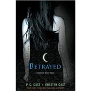 Betrayed A House of Night Novel