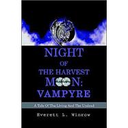 Night of the Harvest Moon: Vampire, a Tale of the Living and the Undead