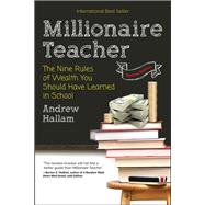 Millionaire Teacher The Nine Rules of Wealth You Should Have Learned in School