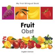 My First Bilingual BookFruit (EnglishGerman)
