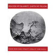 Heaven My Blanket Earth My Pillow