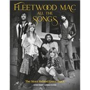 Fleetwood Mac All the Songs The Story Behind Every Track