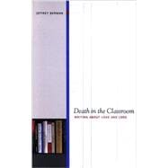 Death in the Classroom : Writing about Love and Loss