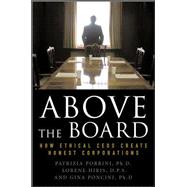 Above the Board: How Ethical CEOs Create Honest Corporations