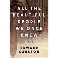 All the Beautiful People We Once Knew