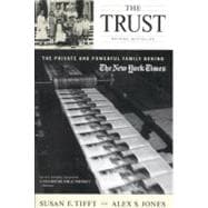 The Trust The Private and Powerful Family Behind The New York Times