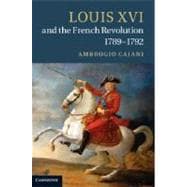 Louis XVI and the French Revolution, 1789-1792