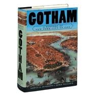 Gotham A History of New York City to 1898
