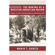The Making of a Mexican American Mayor