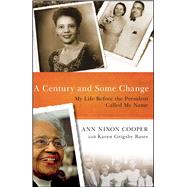 A Century and Some Change My Life Before the President Called My Name