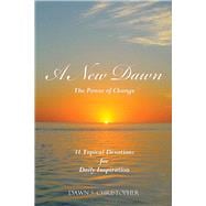 A New Dawn The Power of Change 31 Topical Devotions For  Daily Inspiration