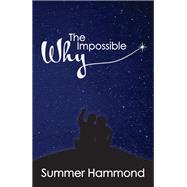 The Impossible Why