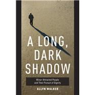 A Long Dark Shadow