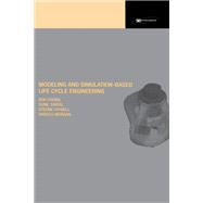 Modeling and Simulation Based Life-cycle Engineering