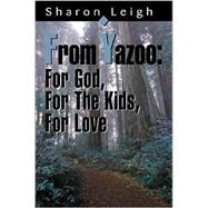 From Yazoo : For God, for the Kids, for Love