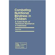 Combating Nutritional Blindness in Children : A Case Study of Technical Assistance in Indonesia