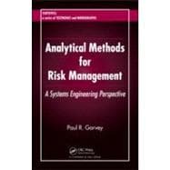 Analytical Methods for Risk Management: A Systems Engineering Perspective