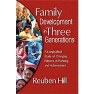 Family Development in Three Generations: A Longitudinal Study of Changing Patterns of Planning and A