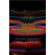 Recovery in Rhyme : The Little How to Book of Recovery