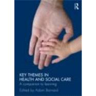 Key Themes in Health and Social Care: A Companion to Learning