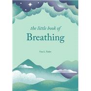 The Little Book of Breathing