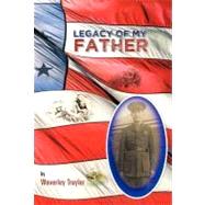 Legacy of My Father