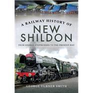A Railway History of New Shildon