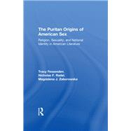 The Puritan Origins of American Sex: Religion, Sexuality, and National Identity in American Literatu