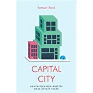 Capital City Gentrification and the Real Estate State