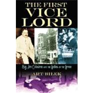 The First Vice Lord: Big Jim Colosemo and the Ladies of the Levee