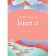 The Little Book of Intuition