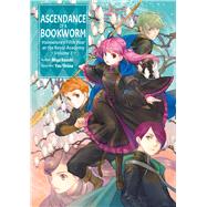 Ascendance of a Bookworm: Hannelores Fifth Year at the Royal Academy: Volume 2 (Light Novel)