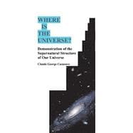 Where is The Universe? Demonstration of the Supernatural Structure of Our Universe