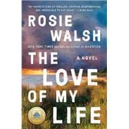The Love of My Life A GMA Book Club Pick (A Novel)