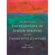 The Routledge Encyclopedia of Jewish Writers of the Twentieth Century