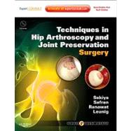 Techniques in Hip Arthroscopy and Joint Preservation Surgery