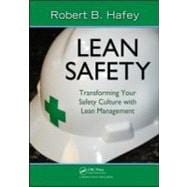 Lean Safety Upgrading Your Safety Program Using Lean Techniques and Tools Lean Safety Upgrading Your Safety Program Using Lean Techniques and Tools