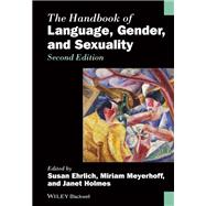 The Handbook of Language, Gender, and Sexuality
