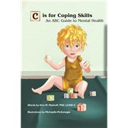 C is for Coping Skills An ABC Guide to Mental Health
