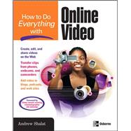 How to Do Everything with Online Video