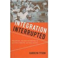 Integration Interrupted Tracking, Black Students, and Acting White after Brown