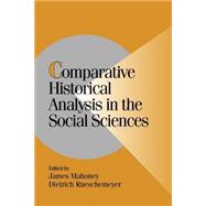Comparative Historical Analysis in the Social Sciences
