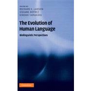 The Evolution of Human Language: Biolinguistic Perspectives